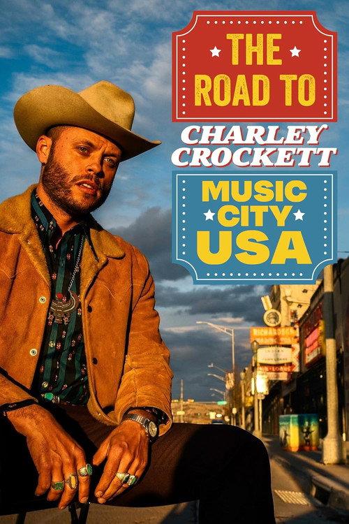 Charley Crockett: The Road to Music City USA 2021 official movie poster