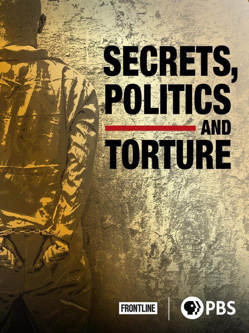 Secrets, Politics and Torture 2015 official movie poster