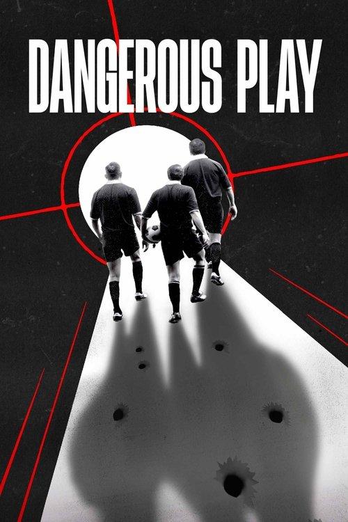 Dangerous Play 2022 official movie poster