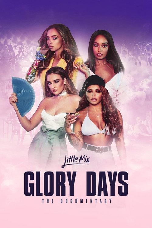 Little Mix: Glory Days - The Documentary 2017 official movie poster