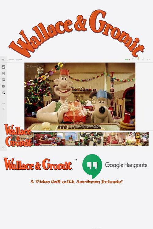 Wallace & Gromit x Google Hangout | A Video Call with Aardman Friends! 2012 official movie poster