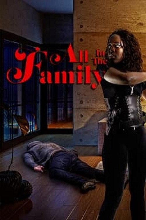 All in the Family 2022 official movie poster