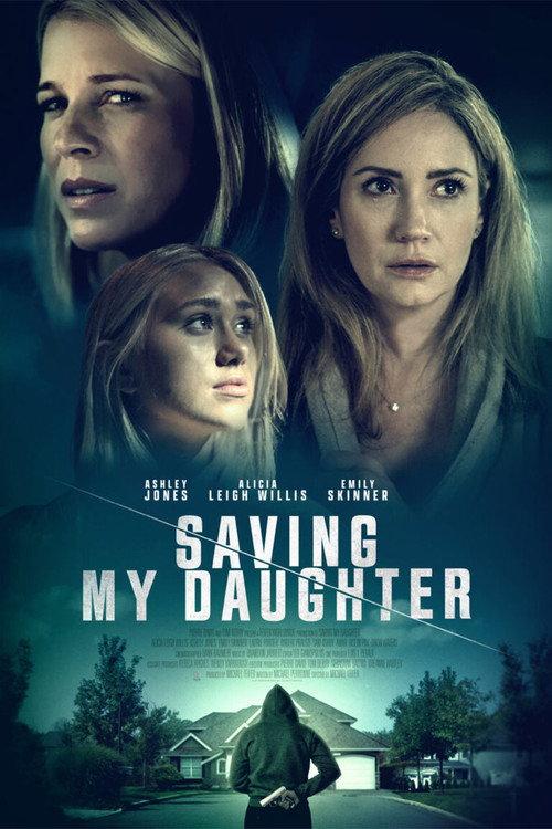 Saving My Daughter 2021 official movie poster