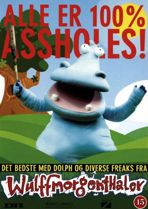 Wulffmortenthaler: Alle er 100% Assholes! 2005 official movie poster