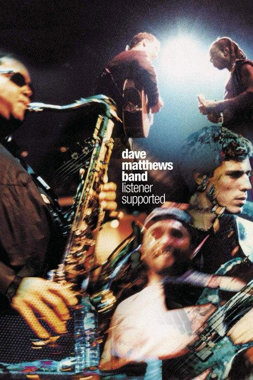 Dave Matthews Band: Listener Supported 1999 official movie poster