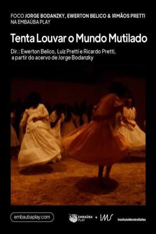 Tenta Louvar o Mundo Mutilado 2024 official movie poster