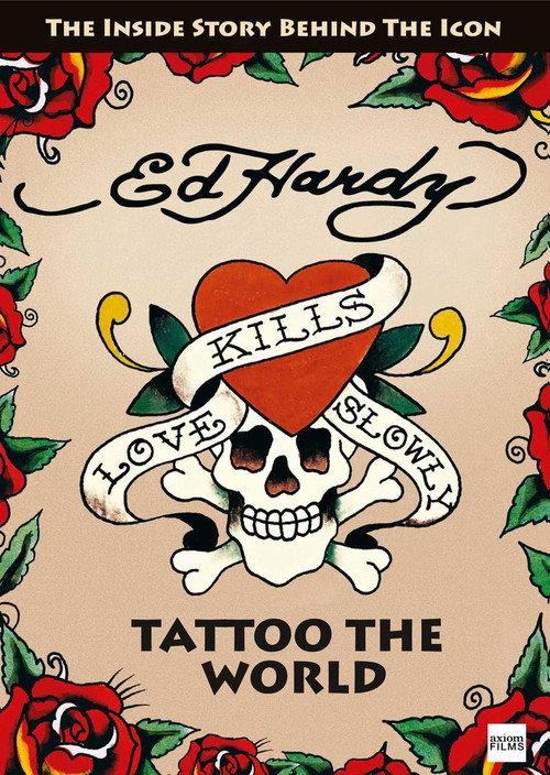 Ed Hardy: Tattoo the World 2010 official movie poster