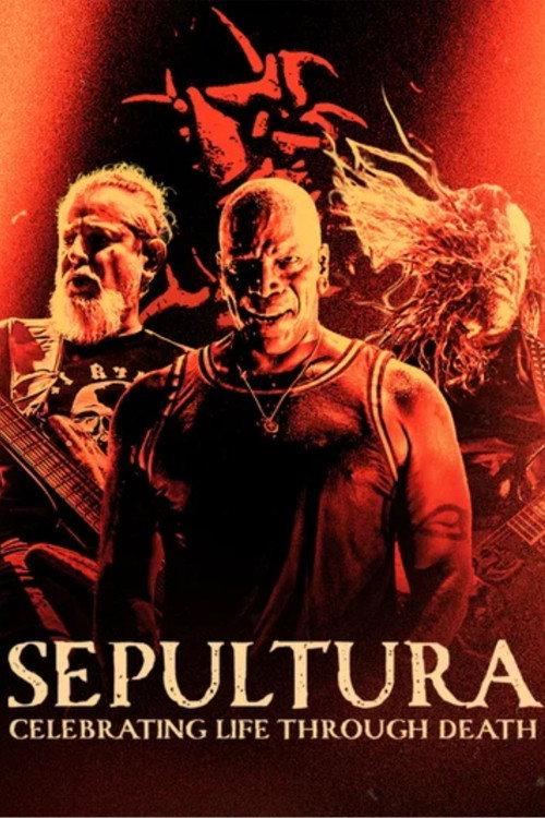 Sepultura : Celebrating Life Through Death 2025 official movie poster
