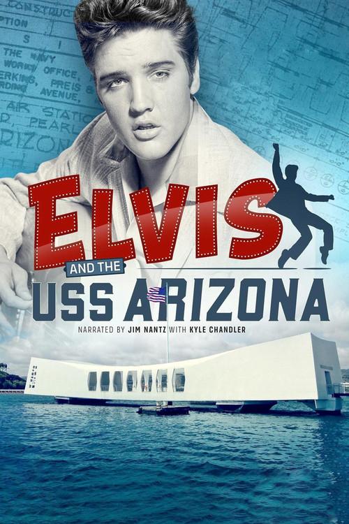 Elvis and the USS Arizona 2021 official movie poster