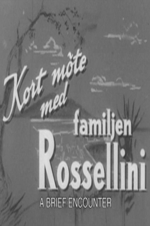 A Brief Encounter with the Rossellini Family 1953 official movie poster