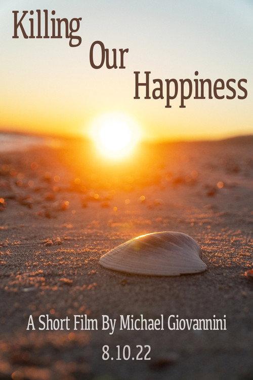 Killing Our Happiness 2022 official movie poster
