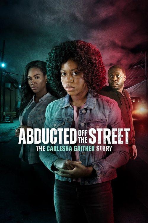 Abducted Off the Street: The Carlesha Gaither Story 2024 official movie poster