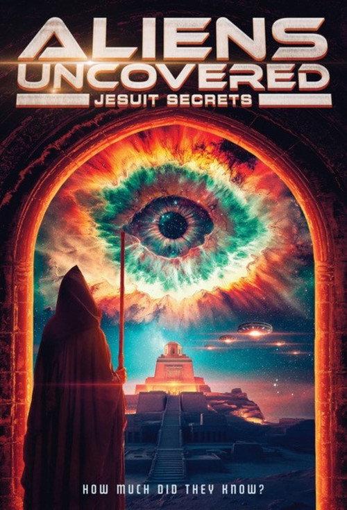 Aliens Uncovered: Jesuit Secrets 2025 official movie poster