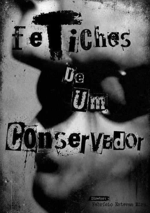 Fetiches De Um Conservador  official movie poster