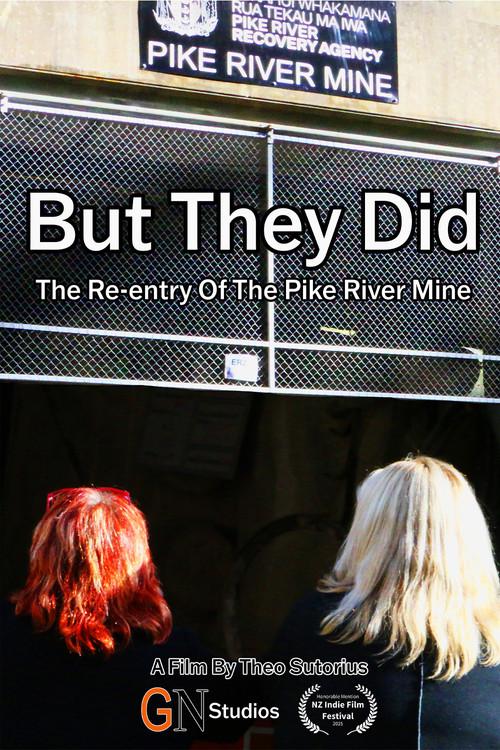 But They Did: The Re-entry Of The Pike River Mine 2025 official movie poster