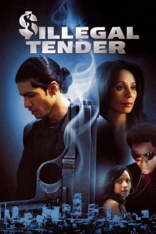 Illegal Tender 2007 official movie poster