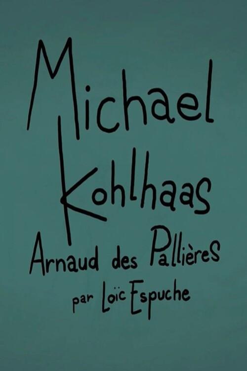Short Cuts : Michael Kohlhaas d'Arnaud des Pallières  official movie poster