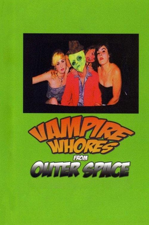 Vampire Whores from Outer Space 2005 official movie poster
