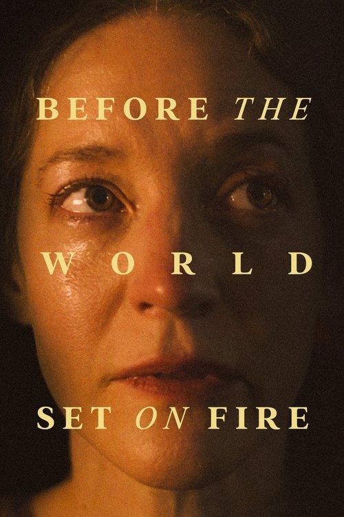 Before the World Set on Fire 2023 official movie poster