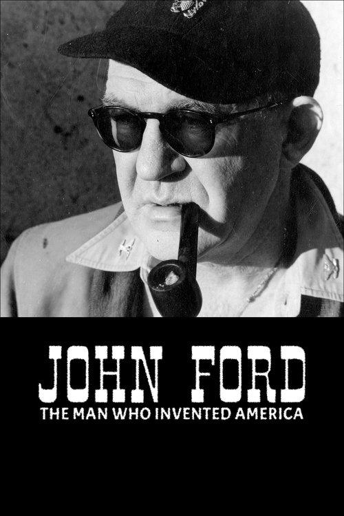 John Ford: The Man Who Invented America 2019 official movie poster