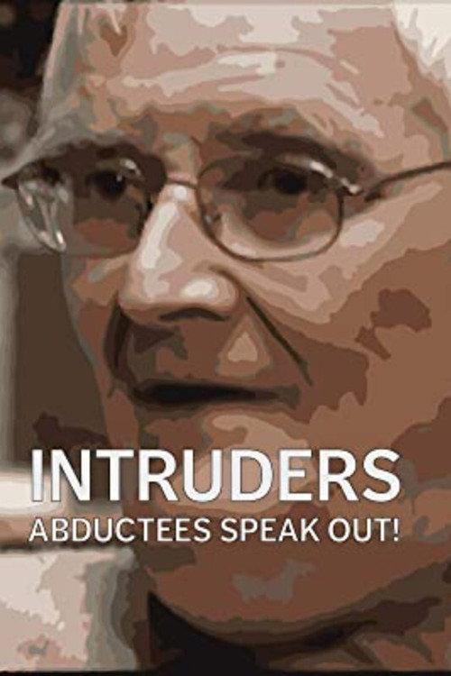Intruders: Abductees Speak Out! 2008 official movie poster