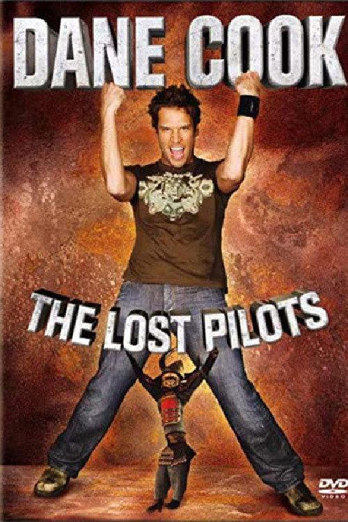 Dane Cook - The Lost Pilots 2007 official movie poster