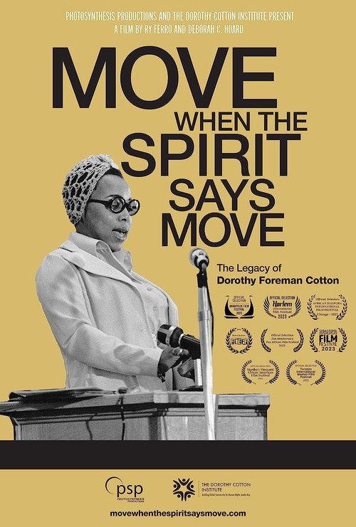 Move When the Spirit Says Move: The Legacy of Dorothy Foreman Cotton 2023 official movie poster