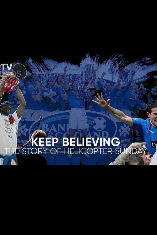 Keep Believing - The Story of Helicopter Sunday 2025 official movie poster