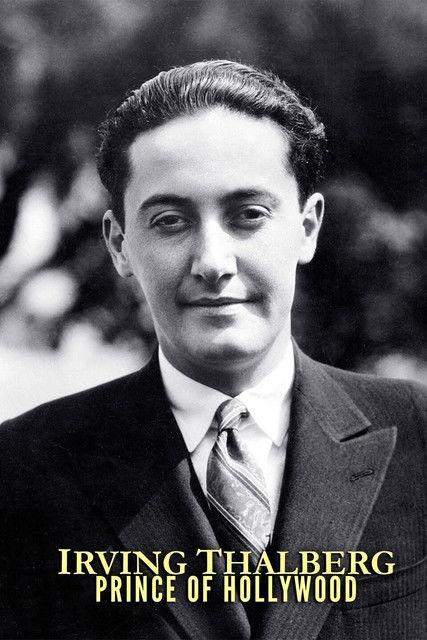 Irving Thalberg: Prince of Hollywood 2005 official movie poster