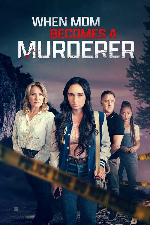 When Mom Becomes a Murderer 2024 official movie poster