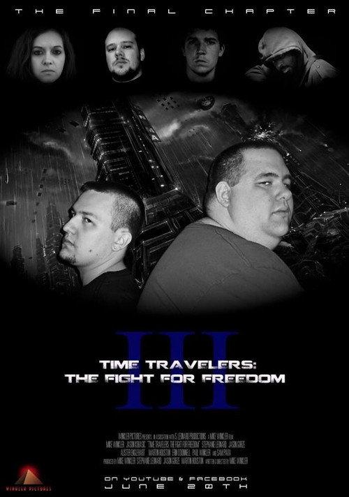 Time Travelers 3: The Fight For Freedom 2015 official movie poster
