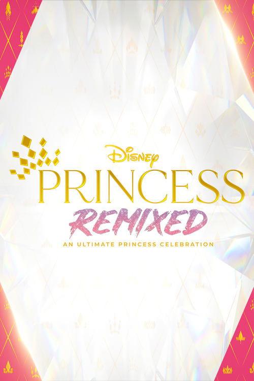Disney Princess Remixed: An Ultimate Princess Celebration 2021 official movie poster