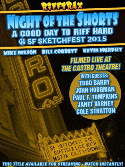 Rifftrax Live: Night of the Shorts - SF Sketchfest 2015 2015 official movie poster