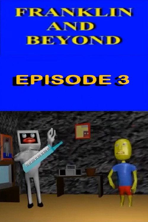 Franklin and Beyond: Episode 3 2015 official movie poster