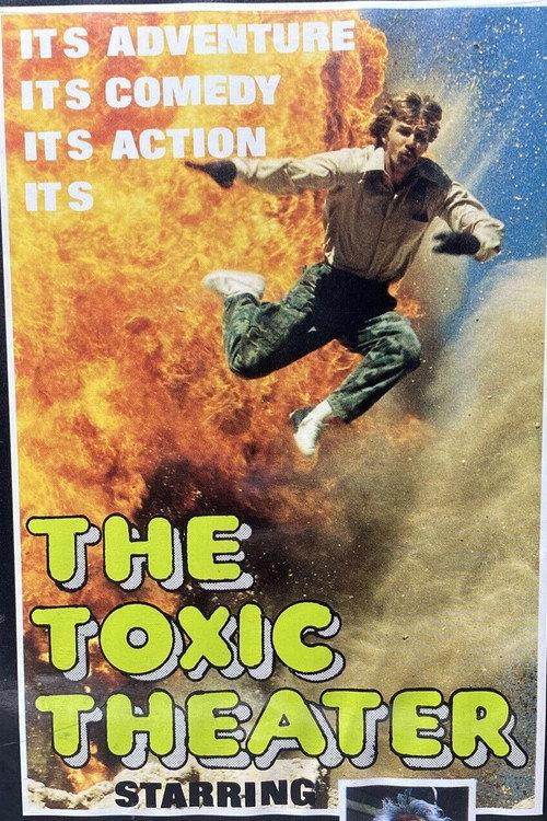 The Toxic Theater official movie poster