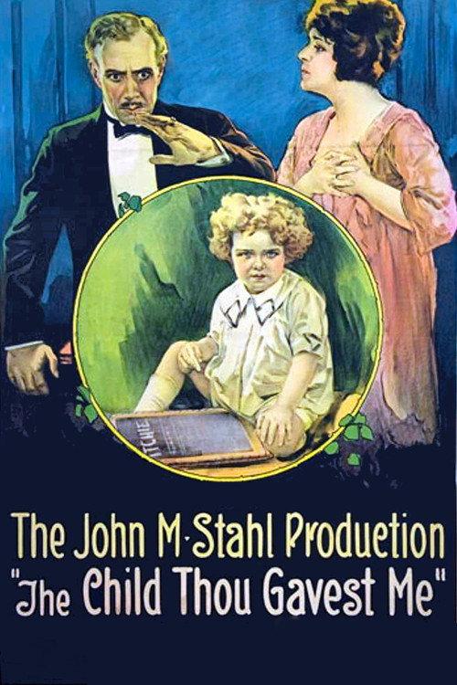 The Child Thou Gavest Me 1921 official movie poster