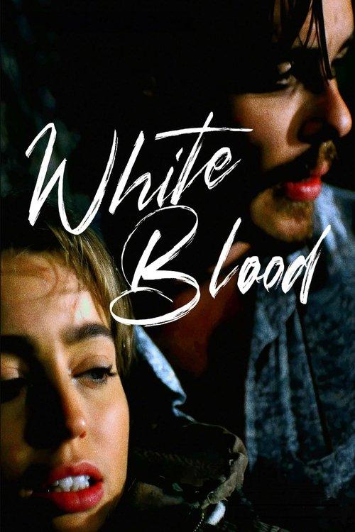 White Blood 2023 official movie poster