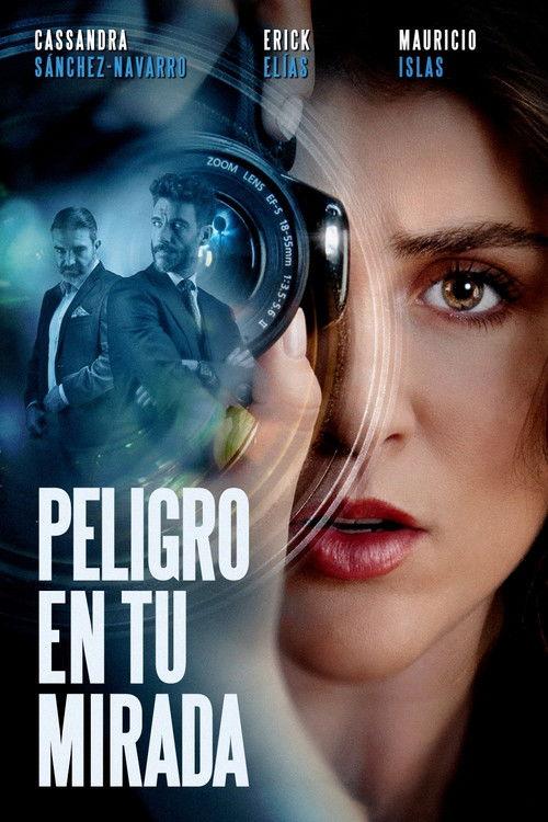 Peligro en tu mirada 2021 official movie poster
