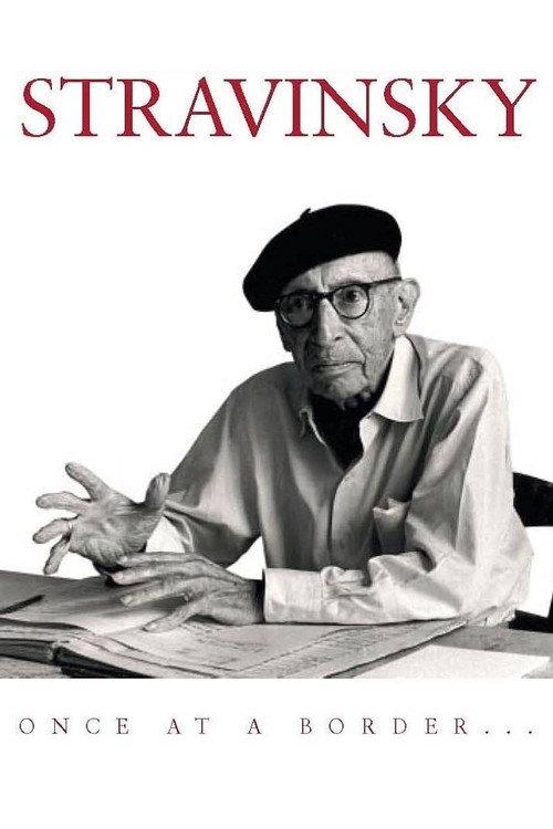 Stravinsky: Once at a Border... 1982 official movie poster