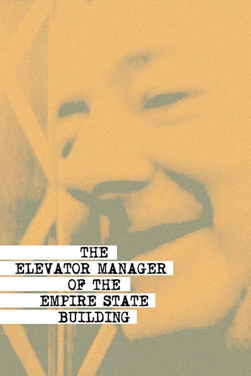 The Elevator Manager of the Empire State Building 2010 official movie poster