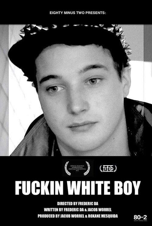 Fuckin White Boy 2015 official movie poster