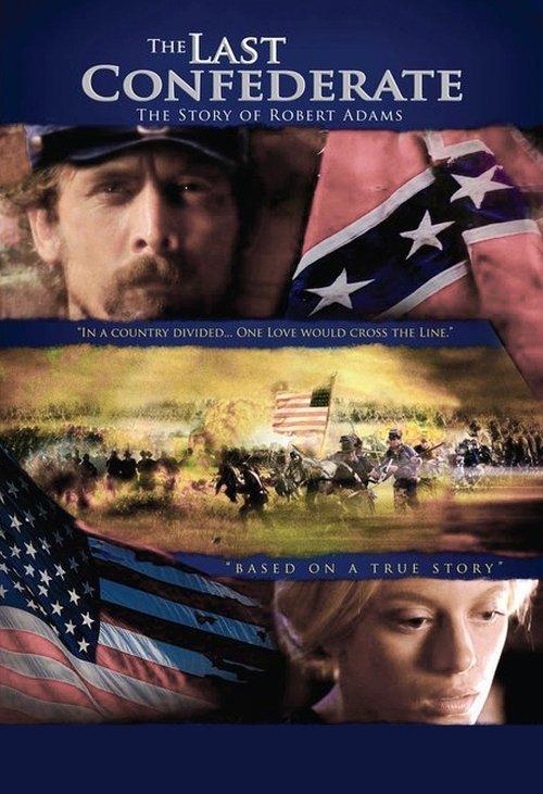 The Last Confederate: The Story of Robert Adams 2005 official movie poster