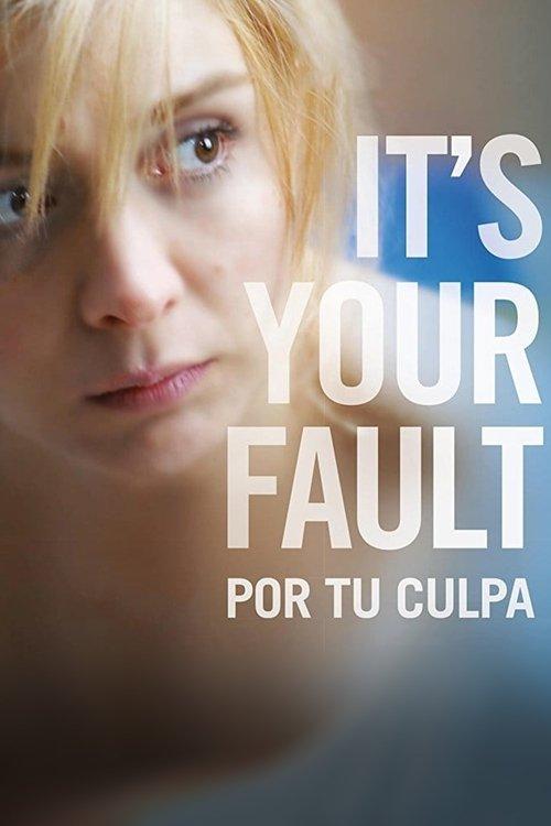It's Your Fault 2010 official movie poster