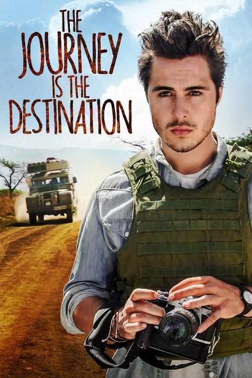 The Journey Is the Destination 2016 official movie poster