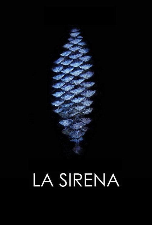 La Sirena 2017 official movie poster