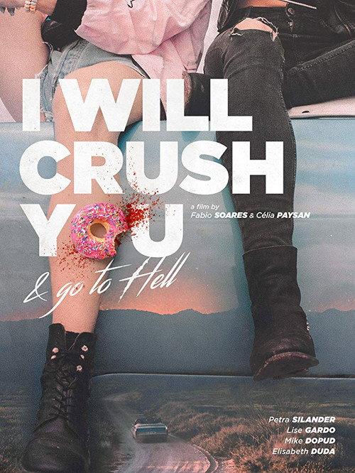 I Will Crush You and Go to Hell 2017 official movie poster