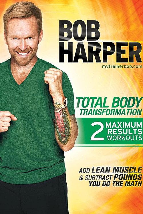 Bob Harper: Total Body Transformation 2 - Body Power Quick Bonus 2011 official movie poster