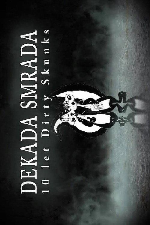 Decade of Stench: 10 Years of Dirty Skunks 2012 official movie poster