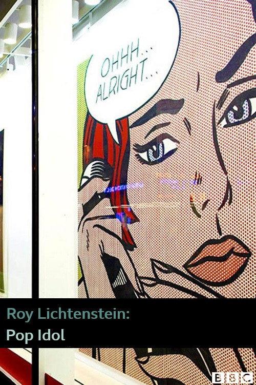 Roy Lichtenstein: Pop Idol 2004 official movie poster