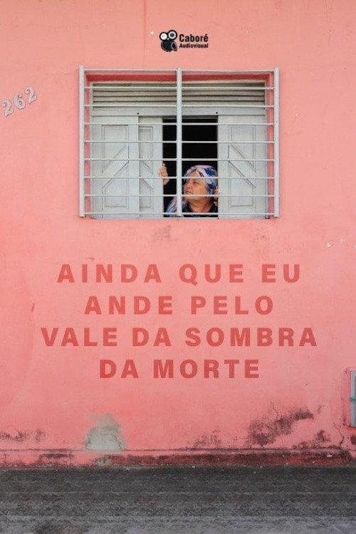 Ainda Que Eu Ande Pelo Vale da Sombra da Morte 2018 official movie poster